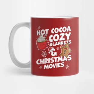 Hot Cocoa Cozy Blankets and Christmas Movies Xmas Mug